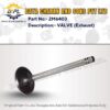 2M6403-VALVE (Exhaust)-Caterpillar-INDUSTRIAL ENGINE, MARINE ENGINE, MOTOR GRADER, TRACK LOADER