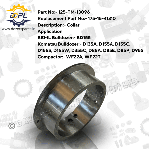 125 – TM – 13096 / 175 – 15 – 41310 – Collar – Bulldozer – BEML – Komatsu – Compactor