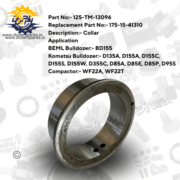 125 – TM – 13096 / 175 – 15 – 41310 – Collar – Bulldozer – BEML – Komatsu – Compactor