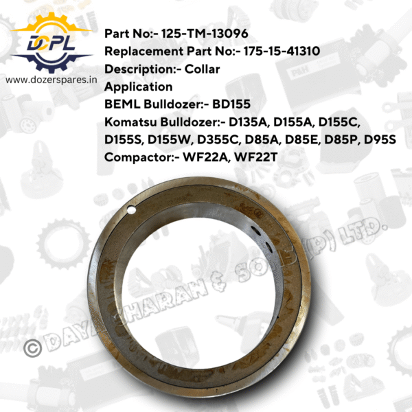 125 – TM – 13096 / 175 – 15 – 41310 – Collar – Bulldozer – BEML – Komatsu – Compactor