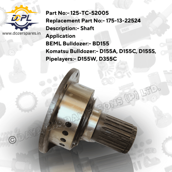 125 – TC – 52005 / 175 – 13 – 22524 – Shaft – Bulldozer – BEML – Komatsu – Pipelayers